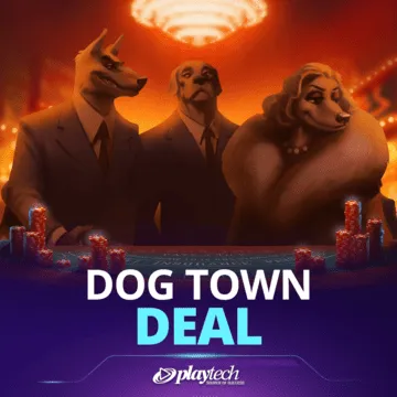 Dog Town Deal